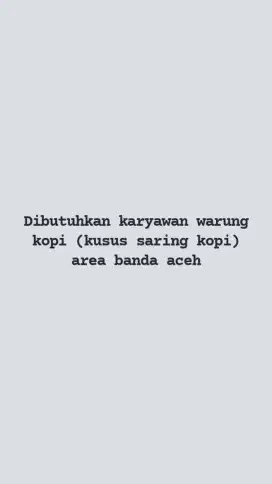 Dibutuhkan karyawan untuk warkop