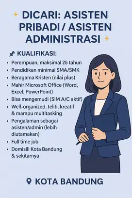 DiCARI ASISTEN PRIBADI / ASISTEN ADMINISTRASI