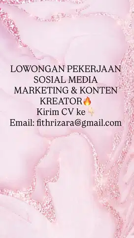 LOWONGAN PEKERJAAN SOSIAL MEDIA MARKETING DAN KONTEN KREATOR