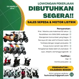 DIBUTUHKAN SEGERA SALES SEPEDA DAN MOTOR LISTRIK