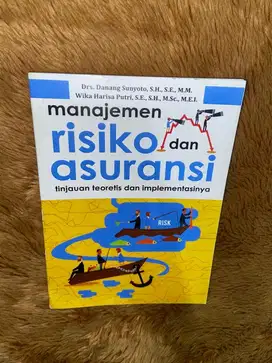 Manajemen Risiko dan Asuransi: Tinjauan Teoretis dan Implementasinya