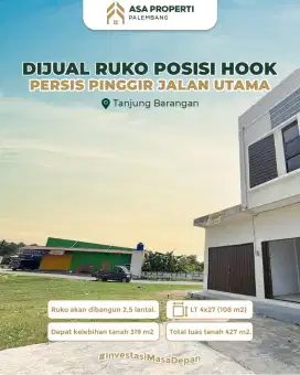 DIJUAL RUKO POSISI HOOK DENGAN TANAH LEBIH, TANJUNG BARANGAN