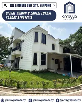 RUMAH MEWAH HOOK 2 LANTAI CLUSTER THE EMINENT BSD .HRB181.