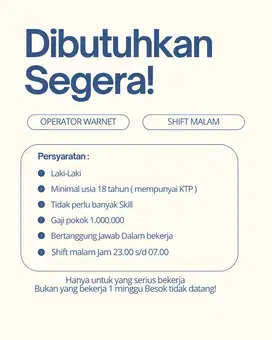 Dibutuhkan karyawan sebagai operator warnet Shift malam 23.00 s/d 07.0