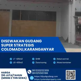 Disewa Gudang Super Strategis Colomadu,Karanganyar Luas 425m