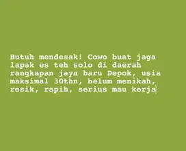 Lowongan Kerja buat COWOK buat jaga lapak es teh solo