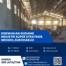 Disewa Gudang Industri Strategis Lokasi Grogol,Sukoharjo 1200m2