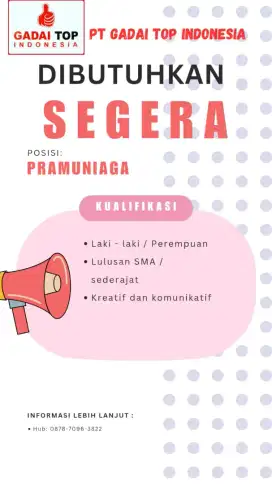 LOWONGAN PEKERJAAN PRAMUNIAGA PT GADAI TOP INDONESIA