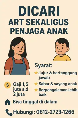 Di Cari Segera (ART sekaligus Penjaga Anak)