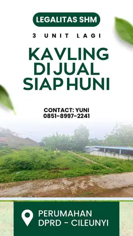 2 KAVLING EKSKLUSIF SHM SIAP HUNI DI CILEUNYI – LOKASI PRESTISIUS