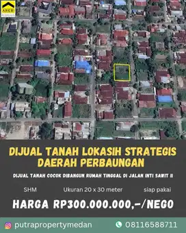 DIJUAL TANAH COCOK DIBANGUN RUMAH TINGGAL DI JALAN INTI SAWIT II
