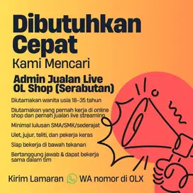 Dibutuhkan cepat! Admin Jualan Live Online Shop