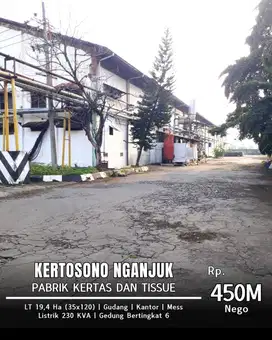 PABRIK KERTAS NGANJUK KERTOSONO LUAS 19HEKTAR GEDUNG TINGKAT 6