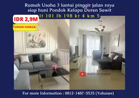 Rumah Usaha 3 lantai pinggir jalan raya siap huni Pondok Kelapa