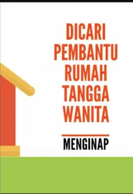 Dibutuhkan 1 ART Perempuan, Menginap