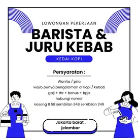 Lowongan barista dan juru masak kebab