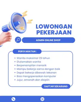 LOWONGAN KERJA ADMIN ONLINE SHOP DIUTAMAKAN WANITA