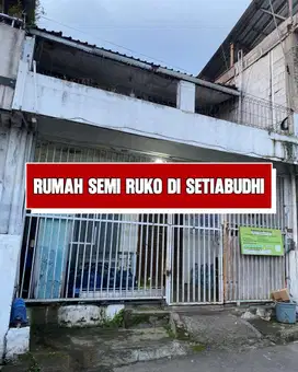 RUMAH DAN RUKO DI SETIABUDHI! COCOK UNTUK USAHA & TEMPAT TINGGAL
