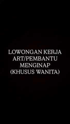 Lowongan ART/Pembantu Menginap