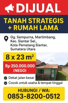 DIJUAL TANAH STRATEGIS + RUMAH LAMA