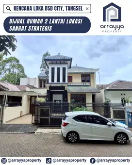 RUMAH MURAH SIAP HUNI 2 LANTAI KENCANA LOKA BSD .GLB120.