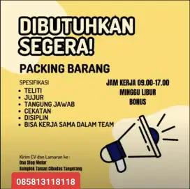 Dibutuhkan 1 org co untuk packing dan 1 org untuk admin