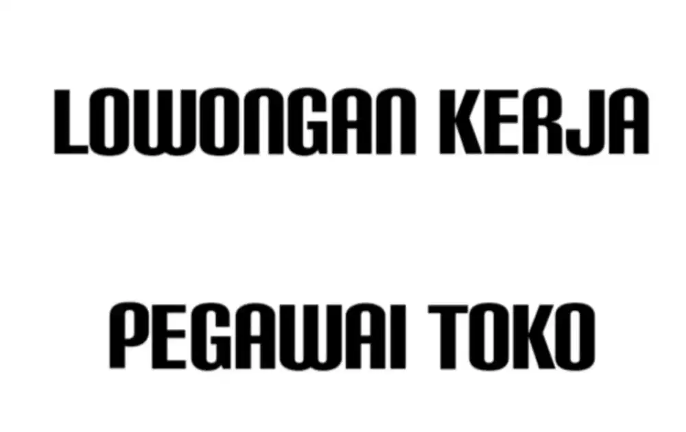 Lowongan kerja untuk PEGAWAI toko