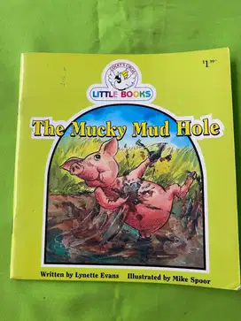 THE MUCKY MUD HOLE – BUKU ANAK IMPORT – LITTLE BOOKS – PRELOVED LIKE N