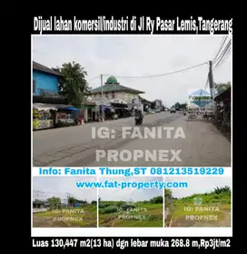 Dijual lahan komersil/industri di pinggir jl raya Pasar Kemis luas 13H