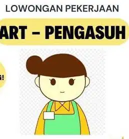 Lowongan ART Momong Anak dan Kerjaan Rumah