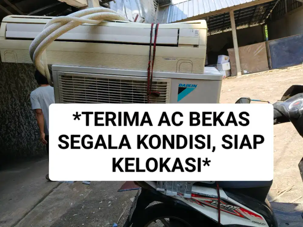 TERIMA AC BEKAS DAN RUSAK SIAP JEMPUT KELOKASI