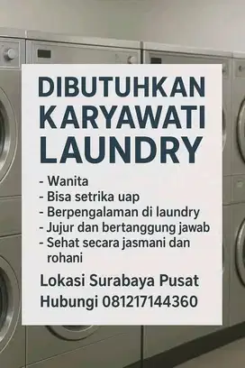Dicari Karyawati Laundry