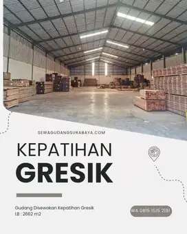GUDANG KEPATIHAN GRESIK AREA INDUSTRI - Dekat Pintu Toll Romokalisari