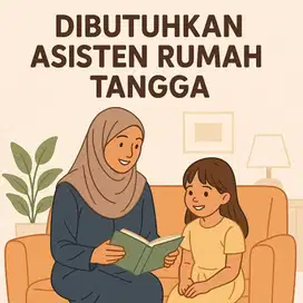 DICARI ASISTEN RUMAH TANGGA ART SURABAYA SIDOARJO