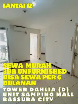 SEWA PER 6 BULAN 3BR UNFURNISHED TOWER D SAMPING MALL BASSURA CITY