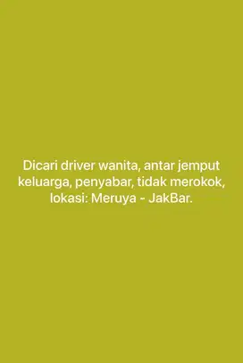Dicari SEGERA driver keluarga