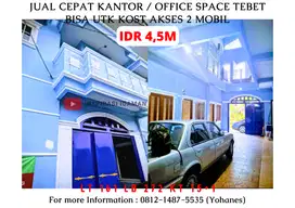 Jual Cepat Kantor / Office Space Tebet bisa utk Kost akses 2 mobil