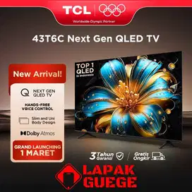 TCL QLED 43 inch 43T6C 4K Google TV HVA Panel HDR 10+ Digital TV Baru