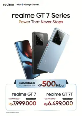 REALME GT7T & GT7 SPESIAL PROMO CASHBACK UP TO 500RB  KREDIT DP 0%