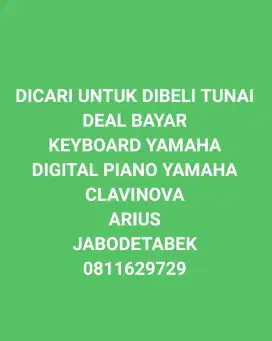 Dicari untuk dibeli deal bayar tunai Keyboard, Digital Piano, Arius...
