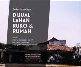 Dijual Lahan Strategis Pinggir Jalan Ruko & Rumah di Depok