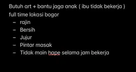 Butuh Art & bantu jaga anak full time menginap