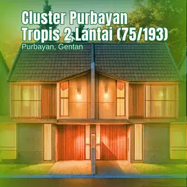 Rumah Cluster Tropis 2 Lantai di Purbyan, Gentan Solo
