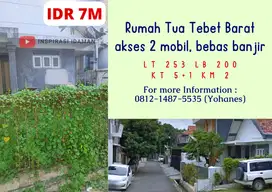 Rumah tua Tebet Barat LT253mtr akses 2 mobil