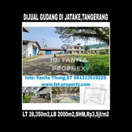 Dijual gudang di Jl Industry Ry,Jatake,Tangerang LT 2,6Ha LB 2000m2