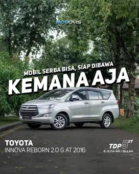 FREE ETOLL & BBM FULL TANK TOYOTA INNOVA REBORN 2.0 G AT 2016 MATIC