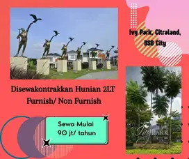 Disewakontrakkan Rmh BSB City Ivy Park 2LT Furnish/Semi/Non Furnish