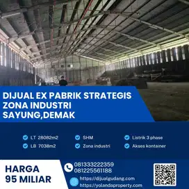 Dijual Cepat,Ex Pabrik Strategis Industri Lokasi Sayung,Demak 28082m2