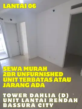 SEWA MURAH 2BR UNFURNISHED TOWER DAHLIA LT..06 APARTEMEN BASSURA CITY