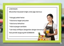 Dibutuhkan karyawan wanita jaga stand jus saerah juanda